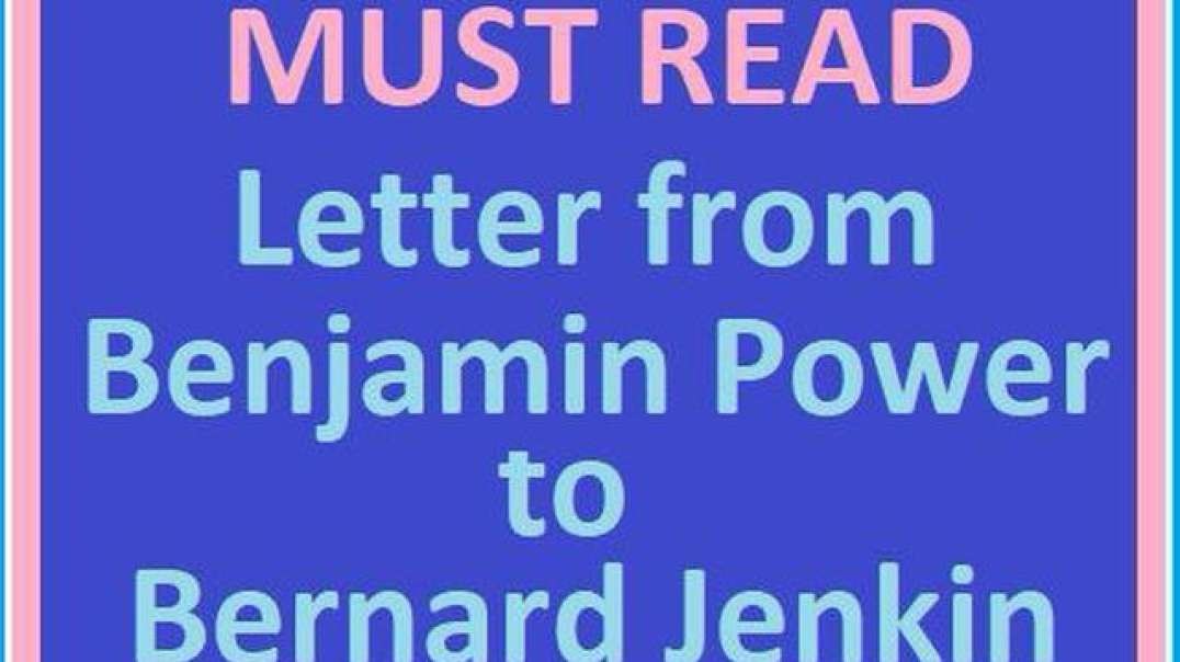 Must Read: Letter From Benjamin Power To Bernard Jenkin https://www.bitchute.com/video/FxHib3Q60tF2/