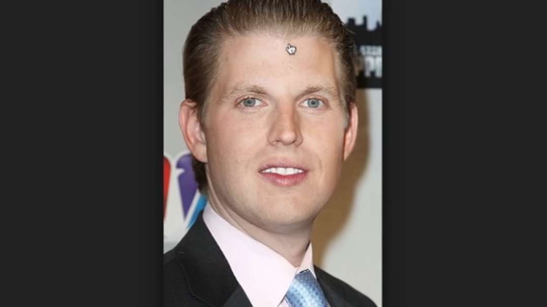 ERIC TRUMP WAS BORN A WOMAN! HIS WIFE IS A MAN!