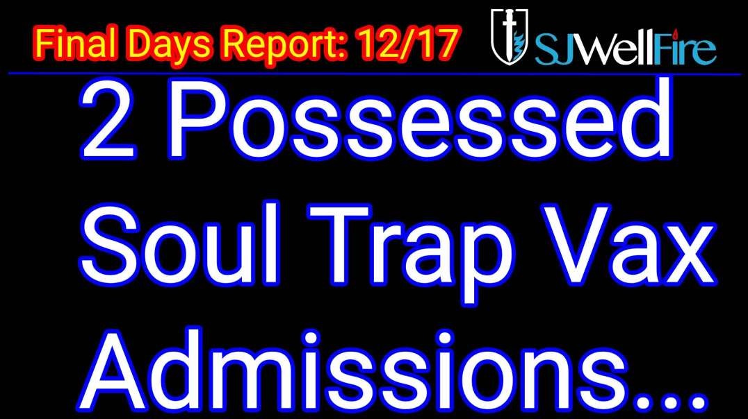 TWO Demon Possessed Soul Trap Admissions that vaccines are Black Magic