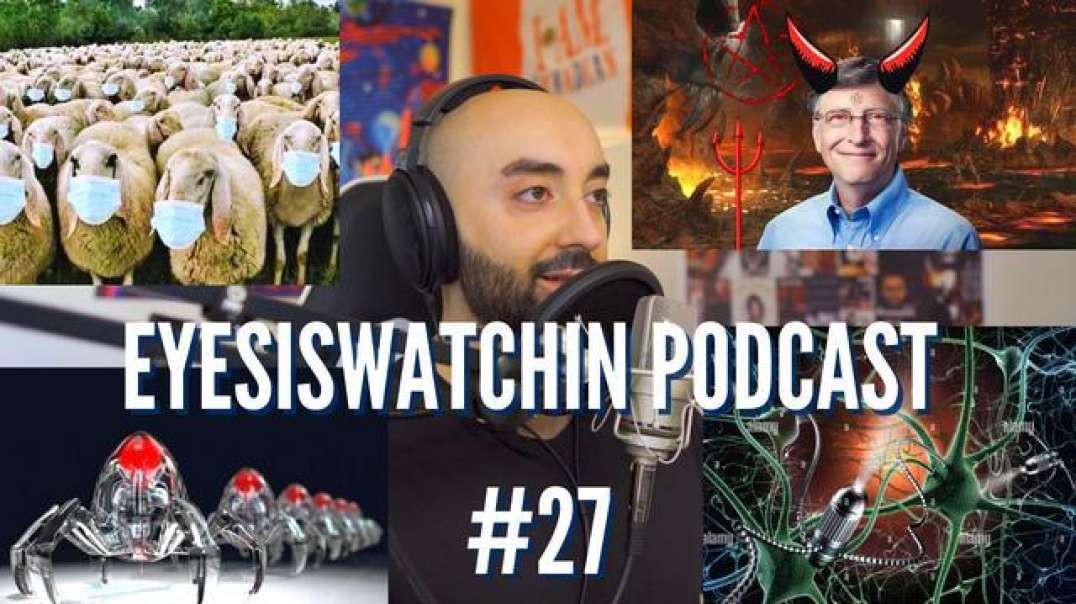 ⁣ PSYCHOLOGICAL PROGRAMMING, THE SHEEPLE, TRUMPS ROLE, AND AI NANO BOTS [EYESISWATCHIN PODCAST #27]