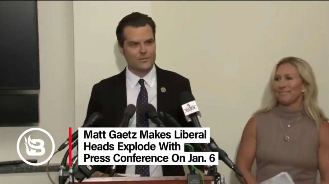 Matt Gaetz Makes Liberal Heads EXPLODE with Press Conference on Jan