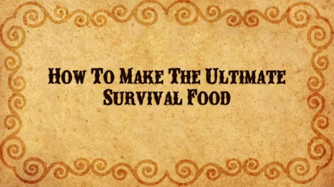 How to Make The Ultimate Survival Food