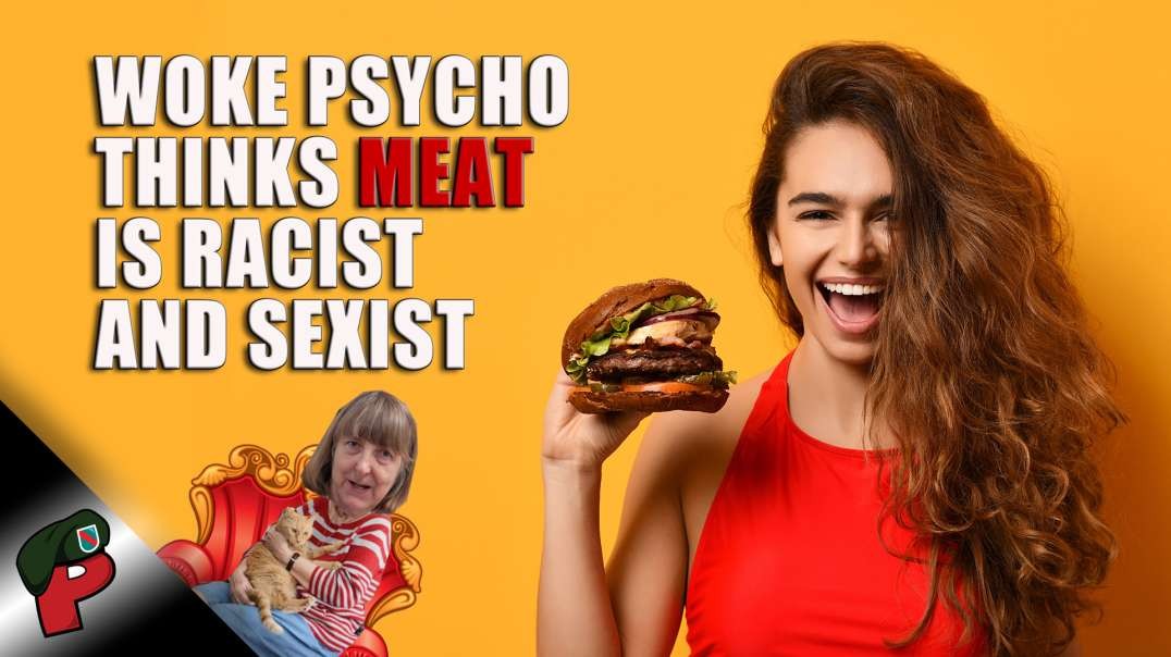 Woke Psycho Thinks Meat is Racist andSexist | Grunt Speak Shorts