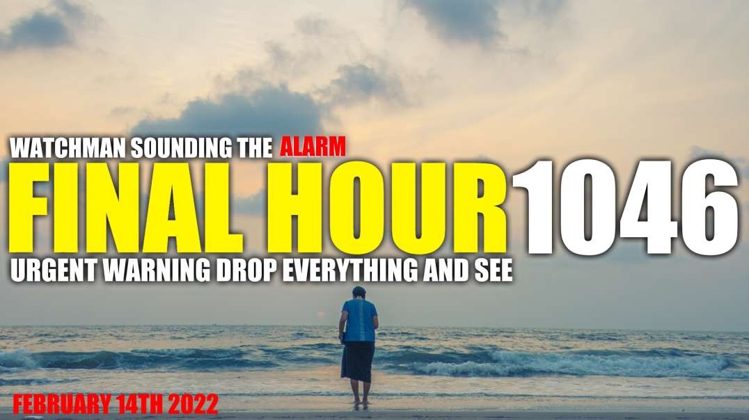 FINAL HOUR 1046 - GET SAVED THIS SHIP IS SINKING FAST - WATCHMAN SOUNDING THE ALARM