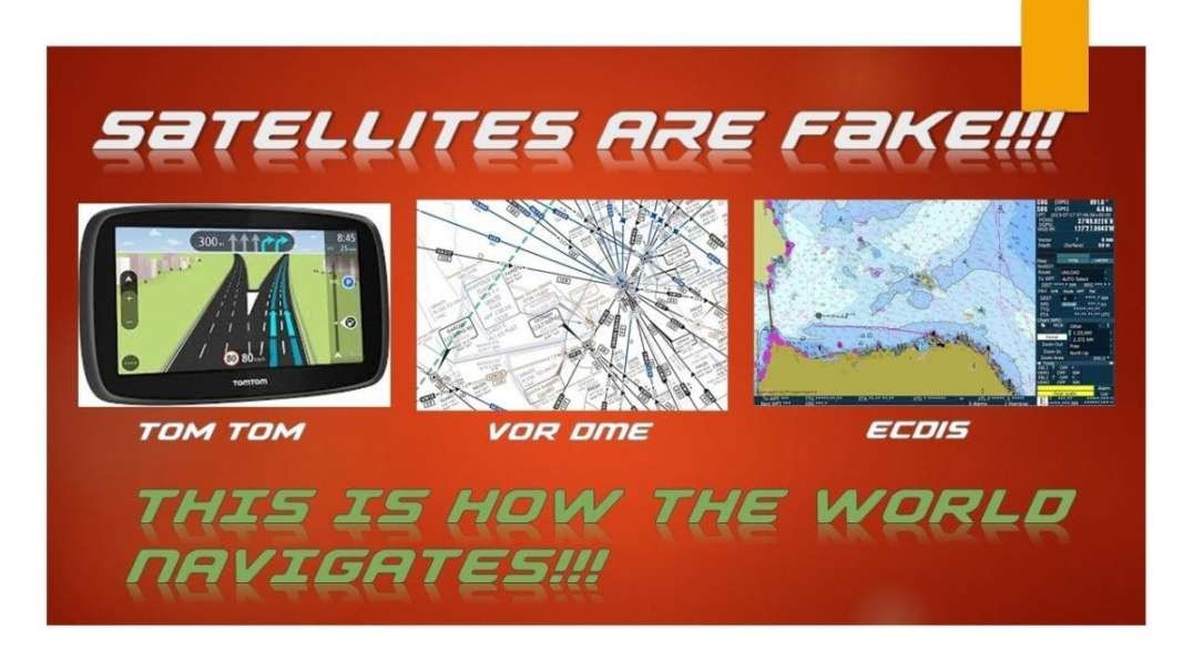 Satellites Are Fake!! This is How The World Navigates