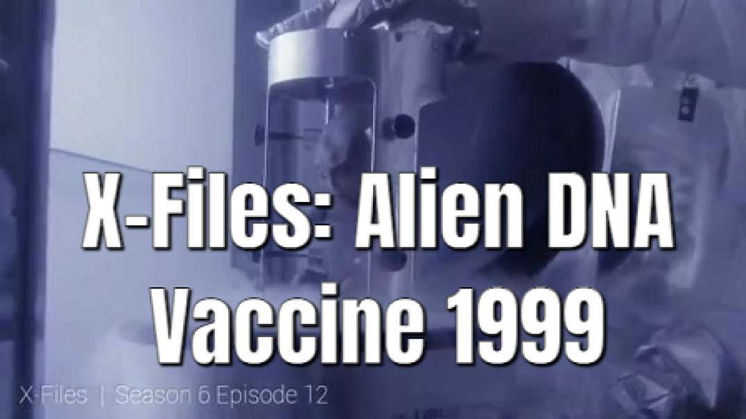 X-Files, Alien DNA Vaccine 1999