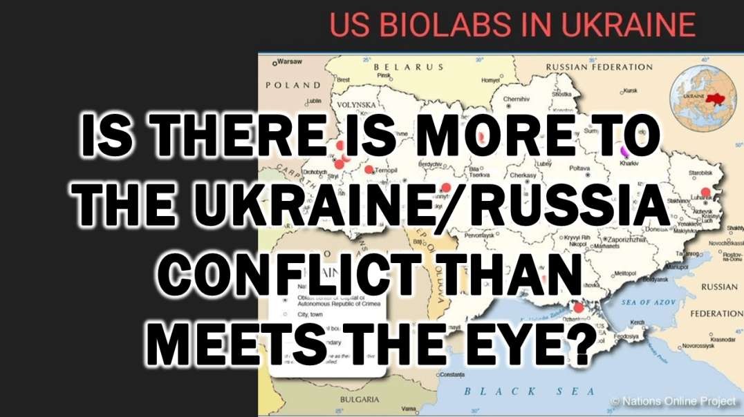Did Russia Surgically Strike 8 Secret US Run Bio Labs In Ukraine?