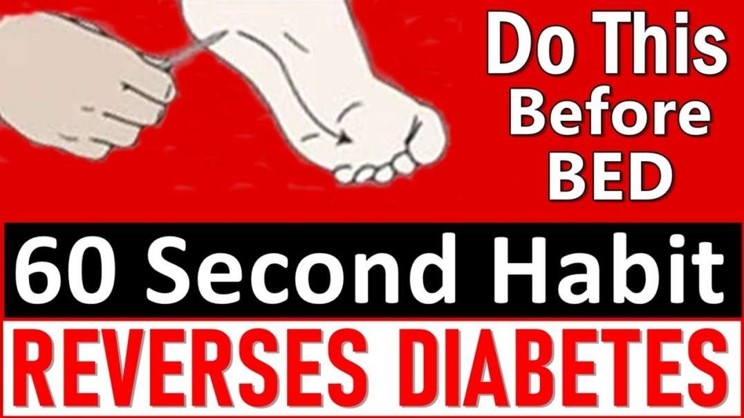 Reverse Type 2 Diabetes Naturally - 60 Second Habit Reverses Diabetes (do this before bed)