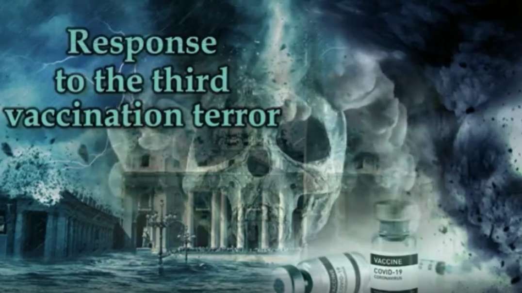 Terror in the Vatican!!  Response to the third vaccination!!