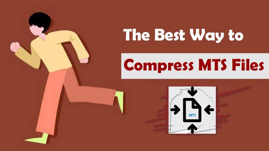 How to Compress MTS Files Quickly & Efficiently?