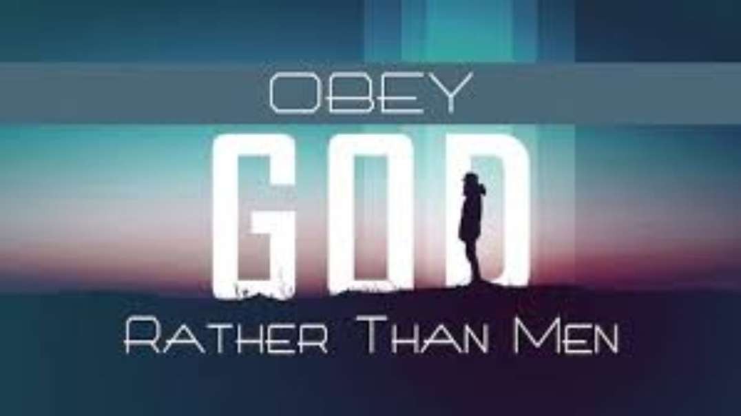 Obey God Not Man