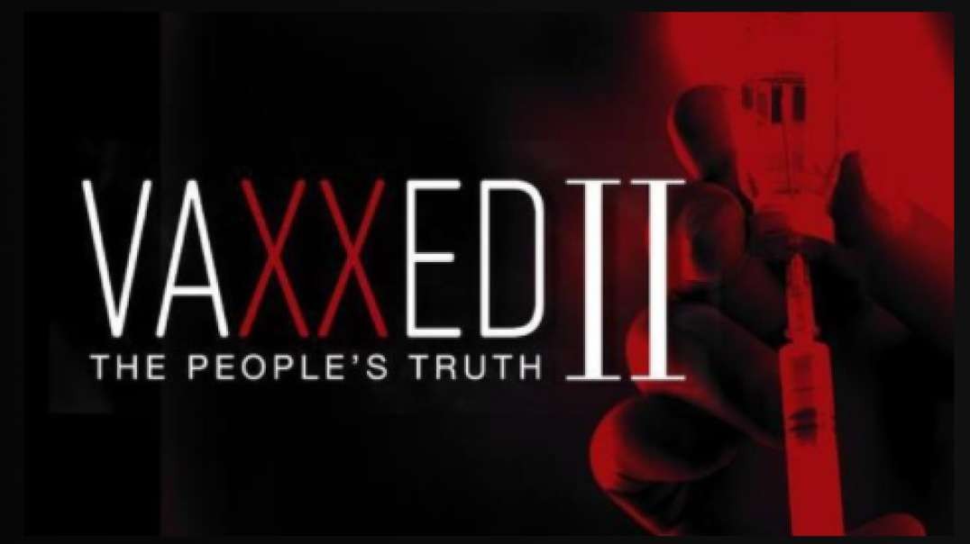 ⁣VAXXED 2 - The Peoples Truth - Hit Sequel Documentary!!