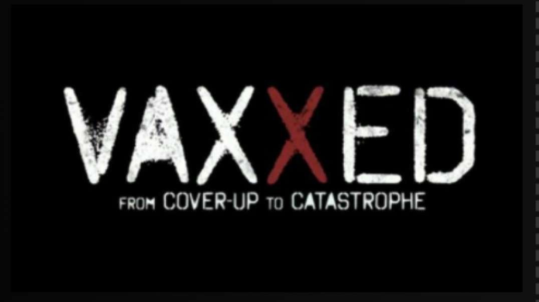 VAXXED - From Cover-Up to Catastrophe - Hit Documentary !!