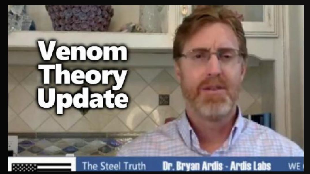 ⁣Dr. Bryan Ardis Issues Venom Theory Update