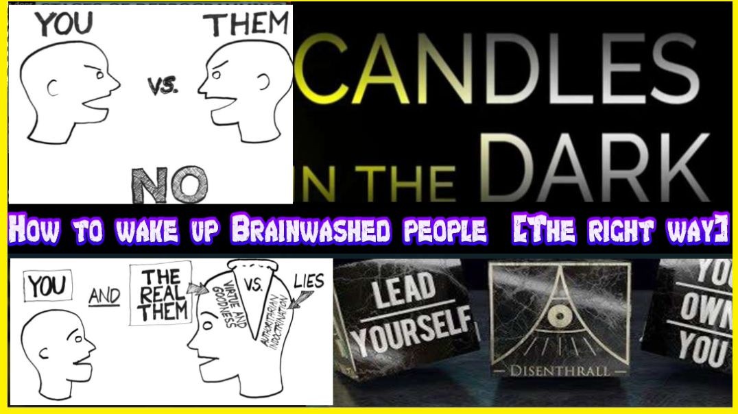 ⁣Candles in the Dark Part 3 "The Wedge" [How to correctly wake up Brainwashed people]