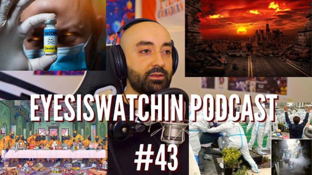 EyesIsWatchin Podcast #43 - The Next Plandemic, Fall Lockdowns, The Venom Theory