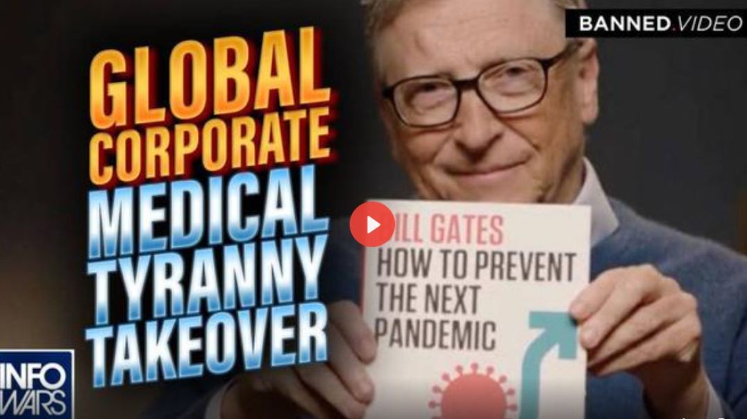⁣Bill Gates' GERM Team Lays Out Game Plan for Global Corporate Medical Tyranny Takeover !!!