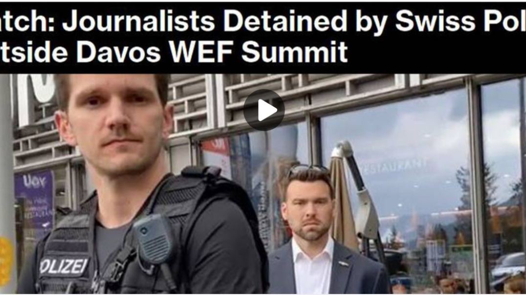 WEF Police Surround Jack Posobiec at World Govt. Summit!
