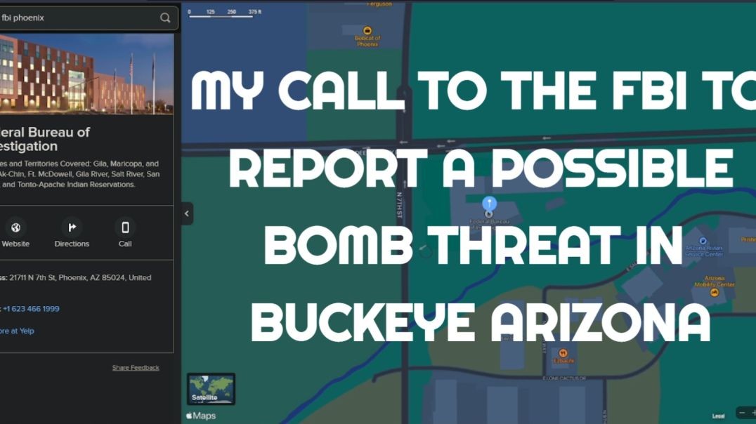 My Call To The FBI To Report A Possible Bomb Threat In Buckeye Arizona