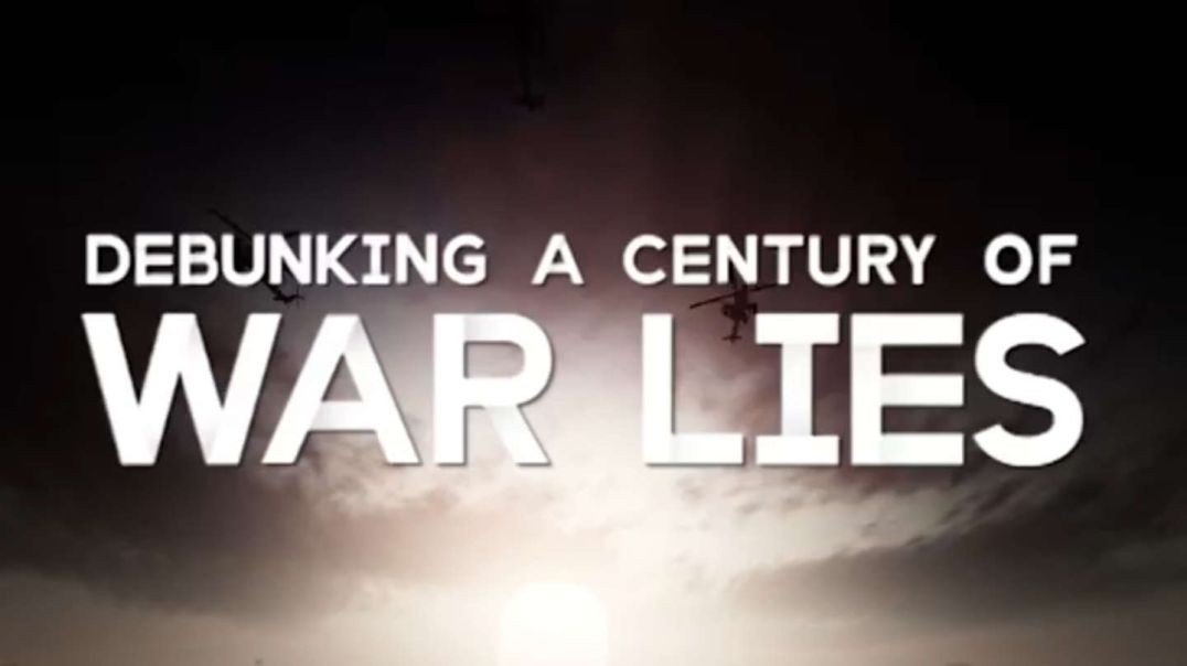 DEBUNKING A CENTURY OF WAR LIES - THE CORBETT REPORT