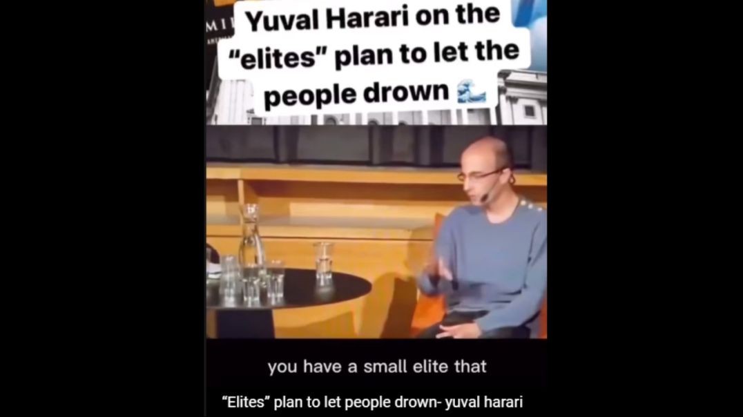 “Elites” plan to let people drown- yuval harari 🌊