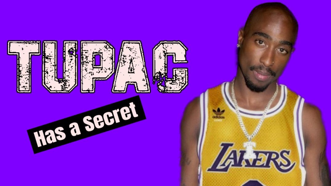Tupac Has A Secret
