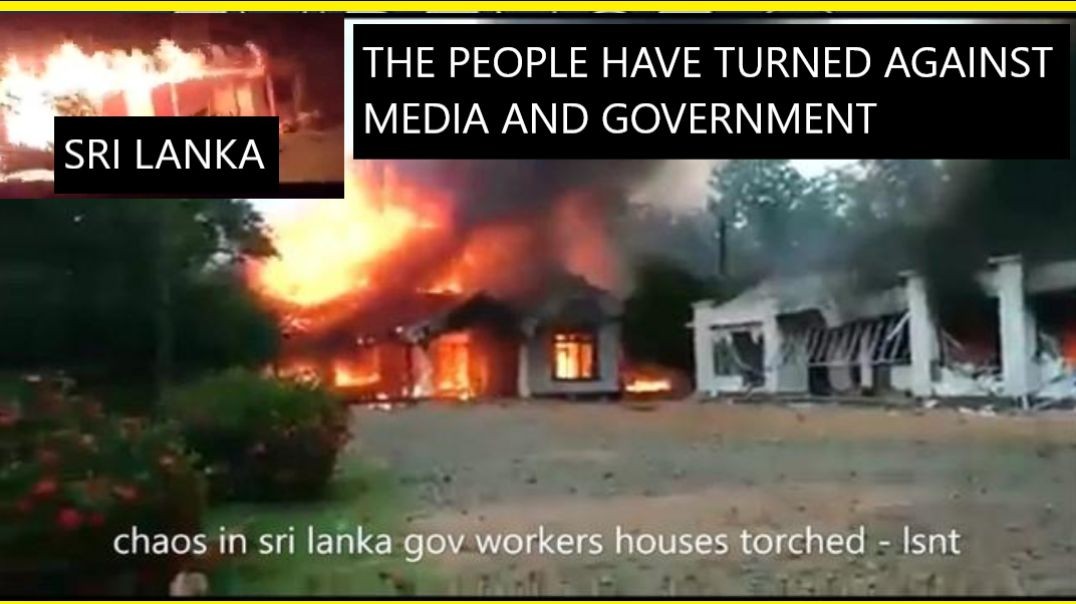 ⁣THE PEOPLE HAVE TURNED AGAINST MEDIA AND GOVERNMENT [CHOAS IN SRI LANKA]