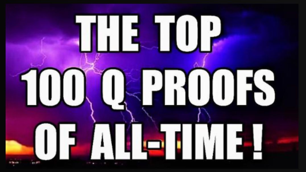 The TOP 100 Q PROOFS of All-Time! 100% PROOF of The Greatest Worldwide Military Intel Op in History!