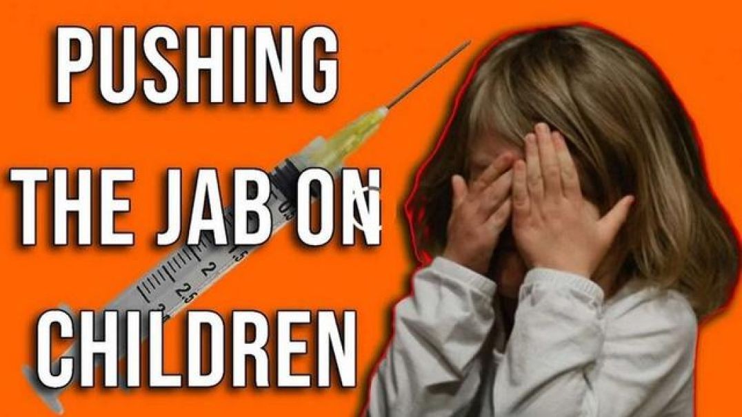 Why Big Pharma Must Push Jabs On Children by David Knight Show