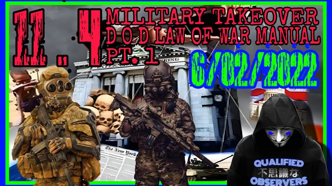 11.4 MILITARY TAKEOVER, D O D LAW OF WAR MANUAL. PT.1 6/02/2022