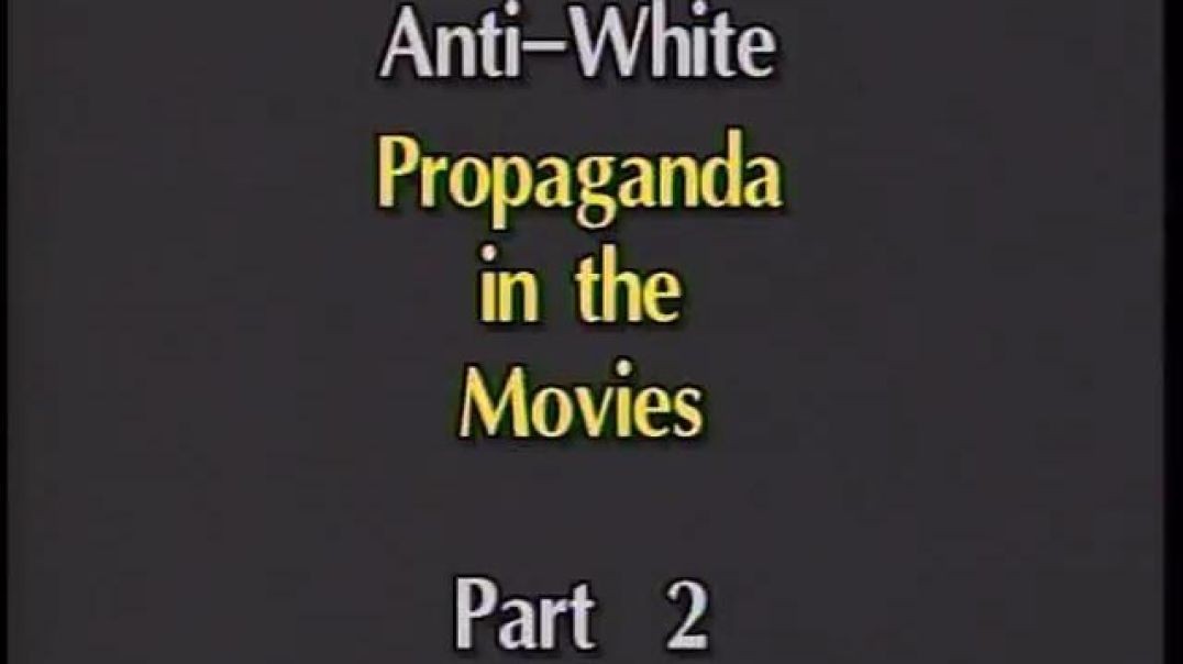 Anti-White Hate Propaganda in the Movies - Part 2