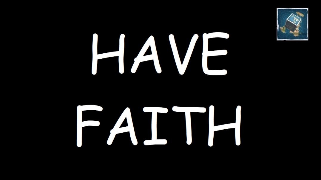 Have Faith People