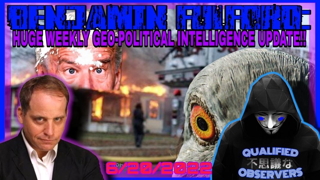 BENJAMIN FULFORD: HUGE WEEKLY GEO-POLITICAL INTELLIGENCE UPDATE! 6/20/2022