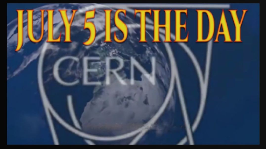 After July 5, 2022 Things Are Getting Worse! Could be the end with CERN