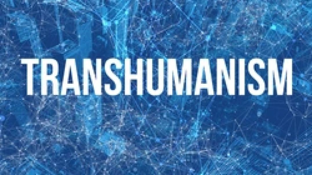 Transhumanism The New World Order