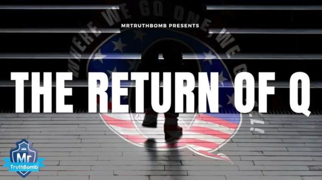 THE RETURN OF Q - BY MRTRUTHBOMB
