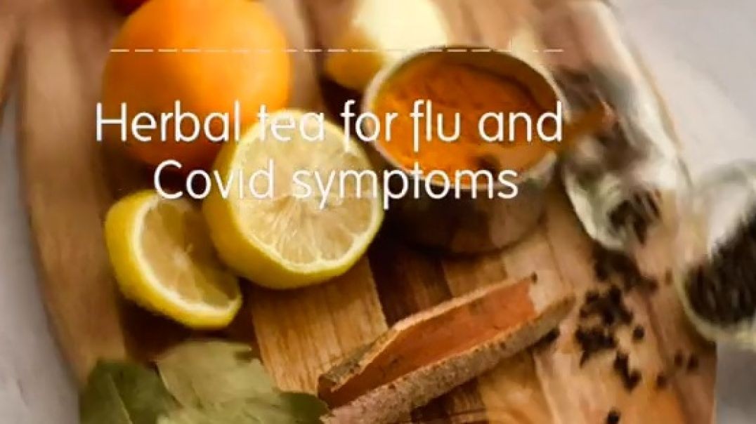 Herbal tea for flu and covid symptoms (home remedies to heal)