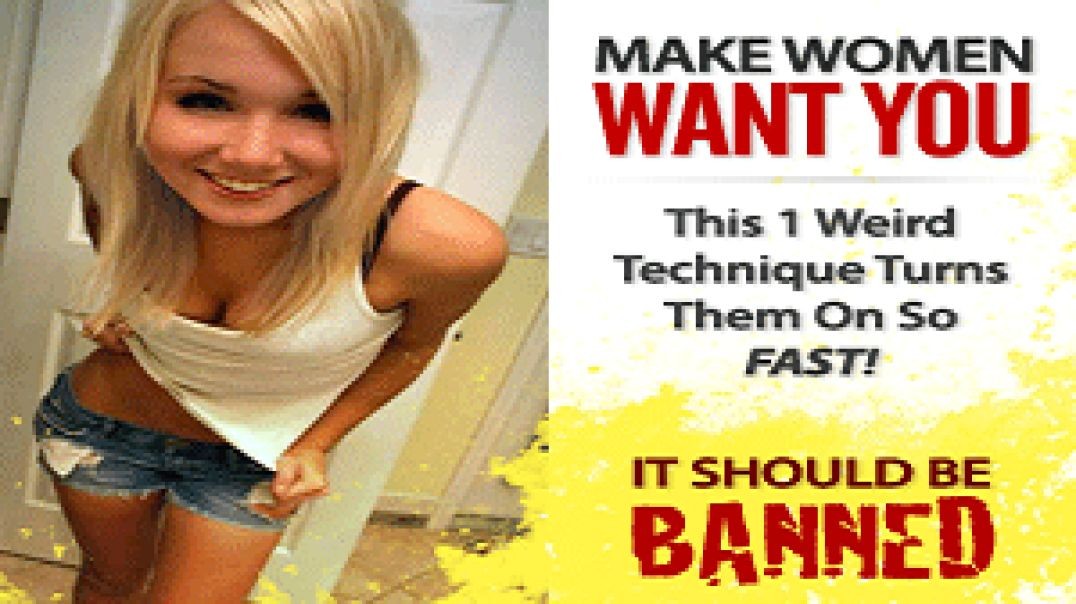 Make Women Want You - Technique Turns Them On So Fast!
