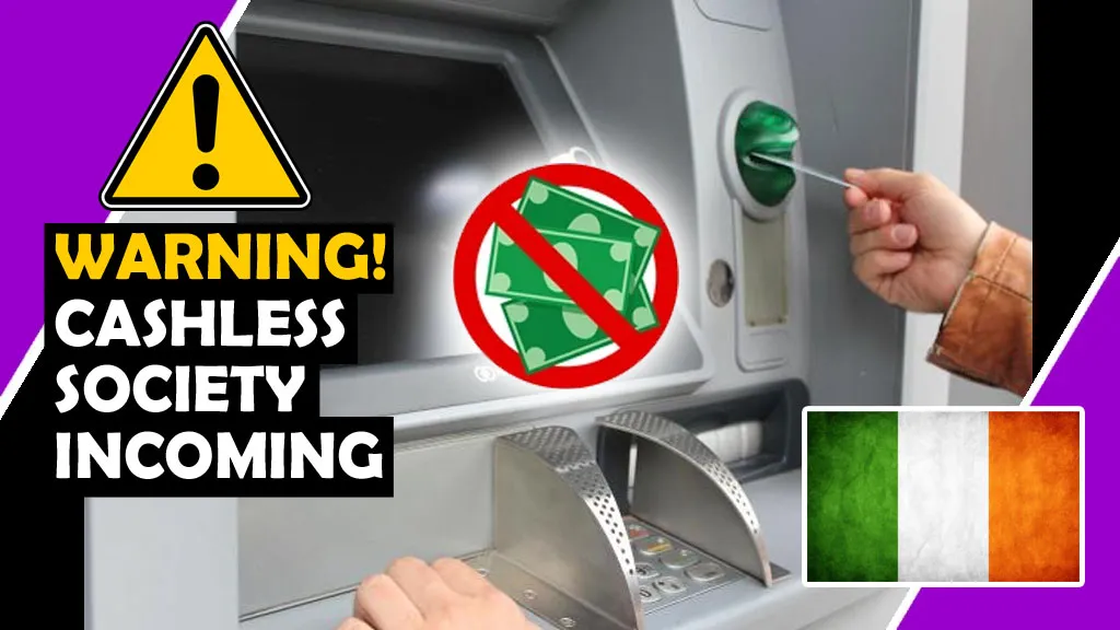 ⚠ WARNING 🇮🇪 Ireland Banks Going Cashless