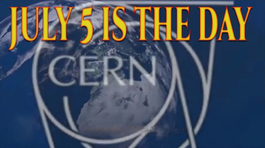 Afrer July 5, 2022 Things Are Getting Worse -- Could be the end with CERN