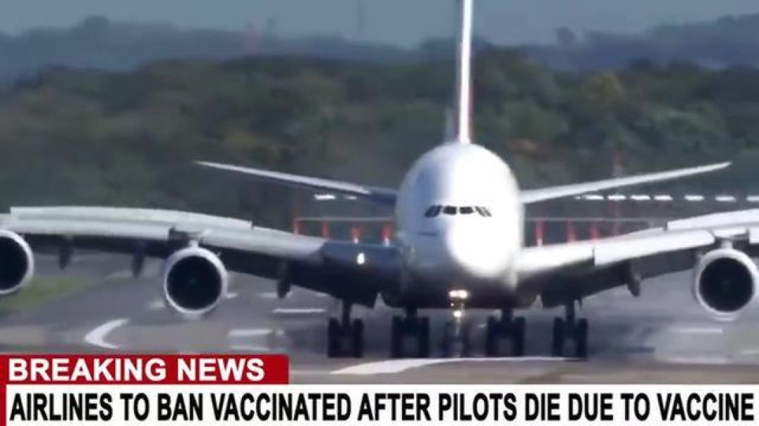 Airlines to ban vaxxed after Pilots die from blood clots ~ Published July 4th 2021