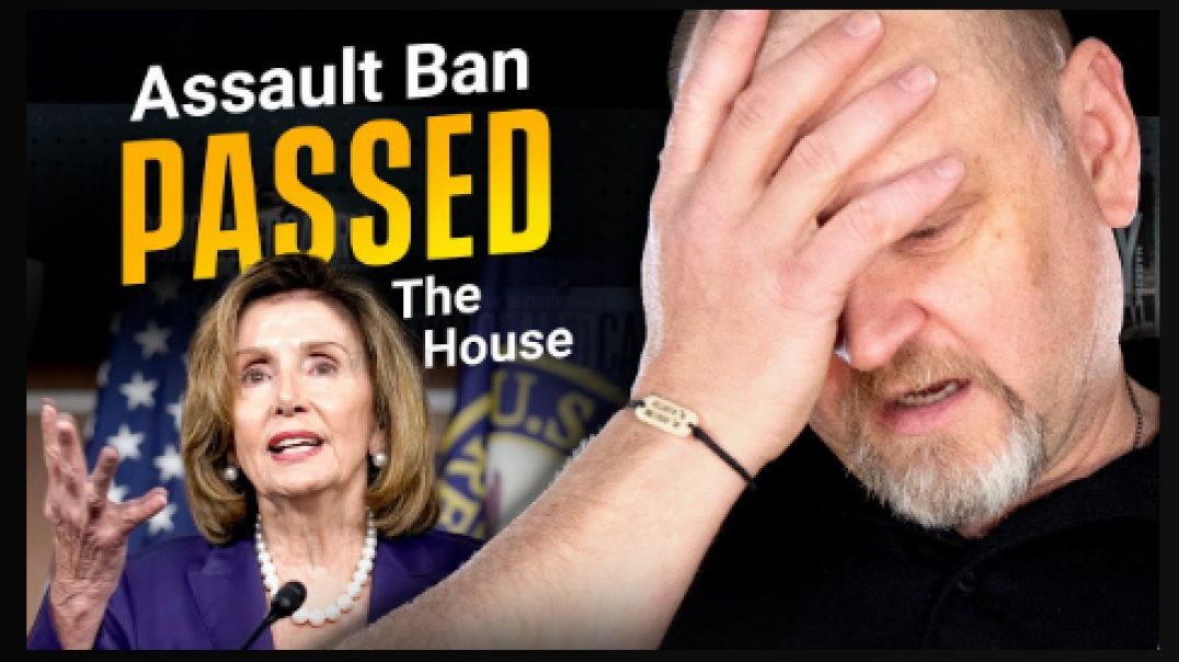 ⁣ALERT! Assault Weapons Ban PASSES The House!!  What's Next??
