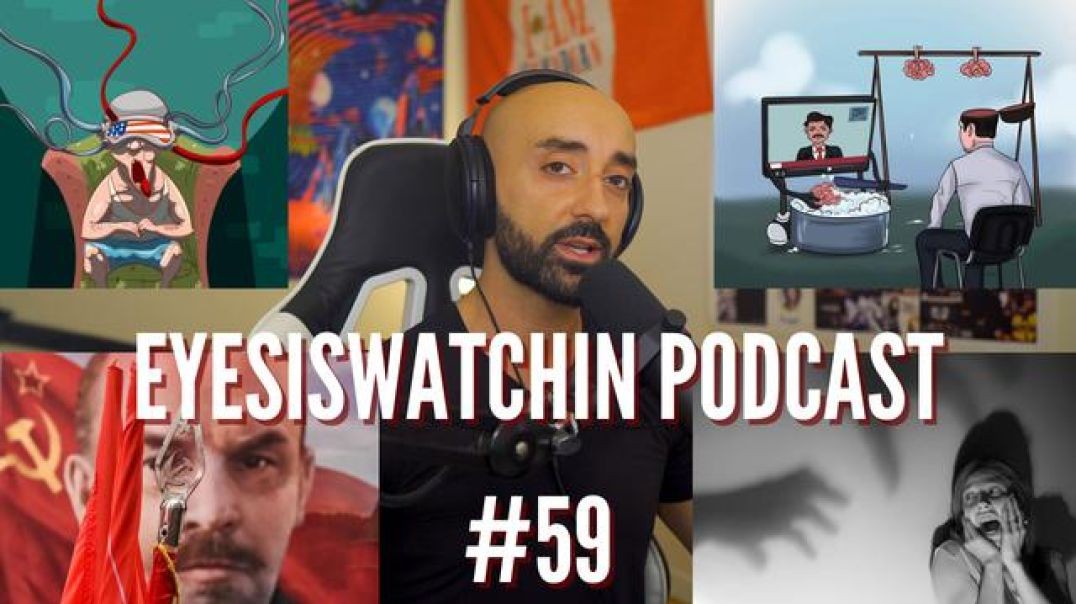 EyesIsWatchin Podcast 6th July 2022