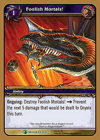 Foolish Mortals! - Onyxia's Lair Raid Deck