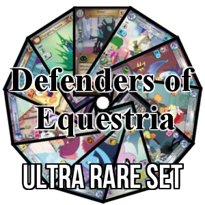 Defenders of Equestria: Ultra Rare Set - Defenders of Equestria