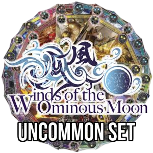 Winds of the Ominous Moon: Uncommon Set - Winds of the Ominous Moon