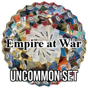 Empire at War: Uncommon Set - Empire at War