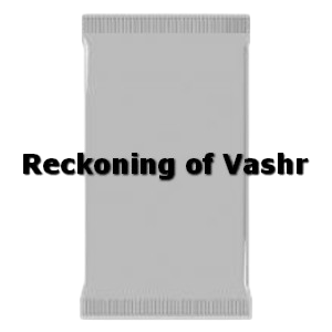 Reckoning of Vashr Booster - Reckoning of Vashr