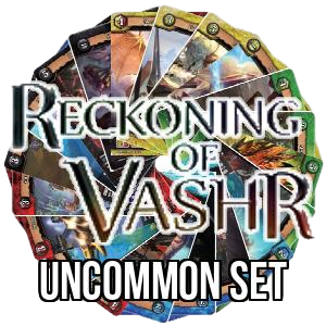 Reckoning of Vashr: Uncommon Set - Reckoning of Vashr