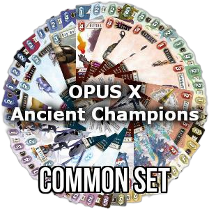 Opus X: Ancient Champions: Common Set - Opus X: Ancient Champions